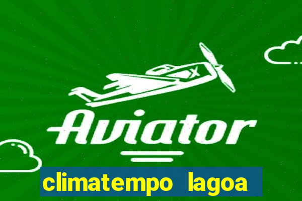 climatempo lagoa real bahia